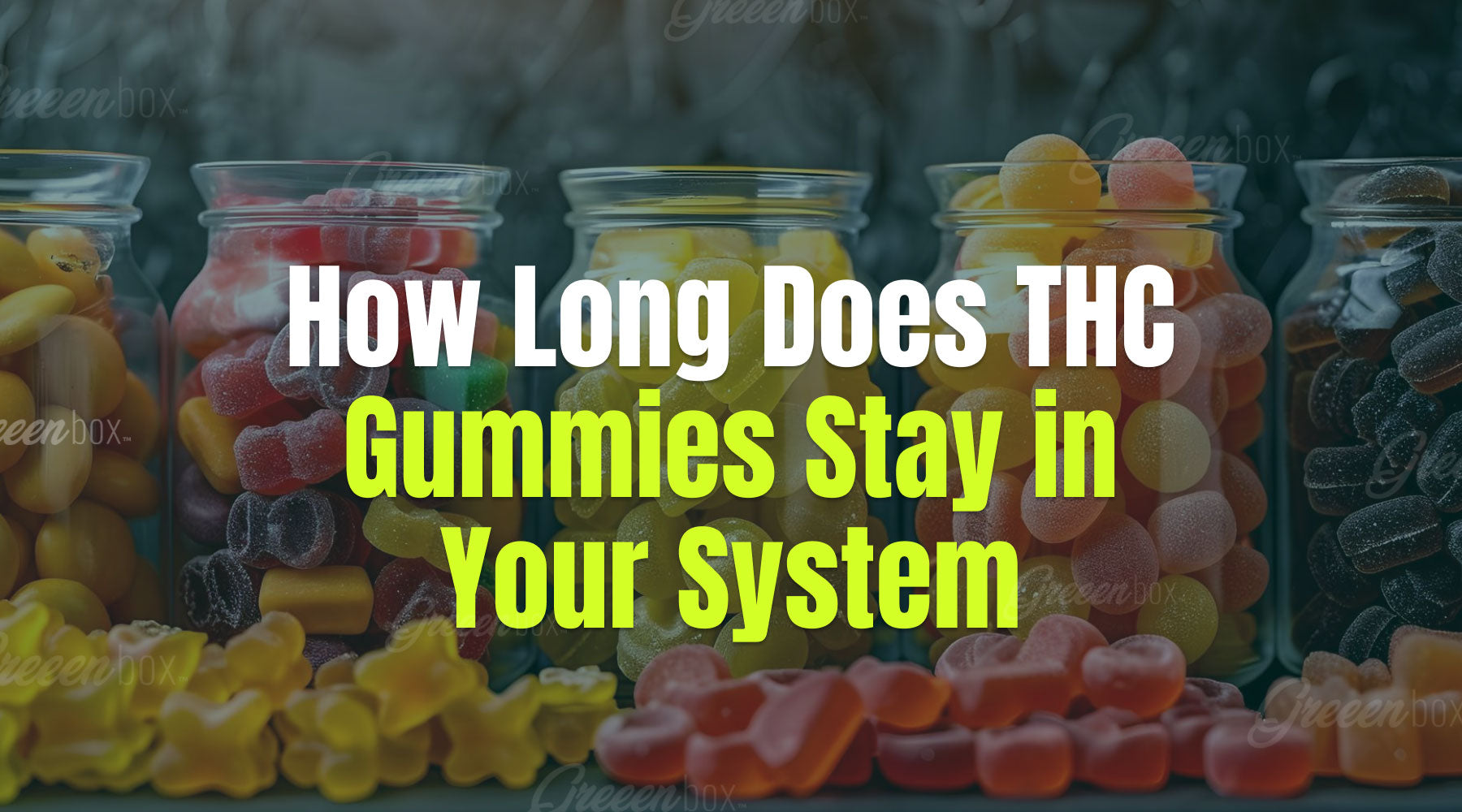 How Long Does Gummies Stay In Your System Reddit