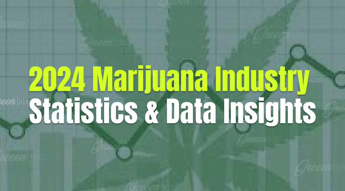 2024 Cannabis Industry Statistics & Data Insights