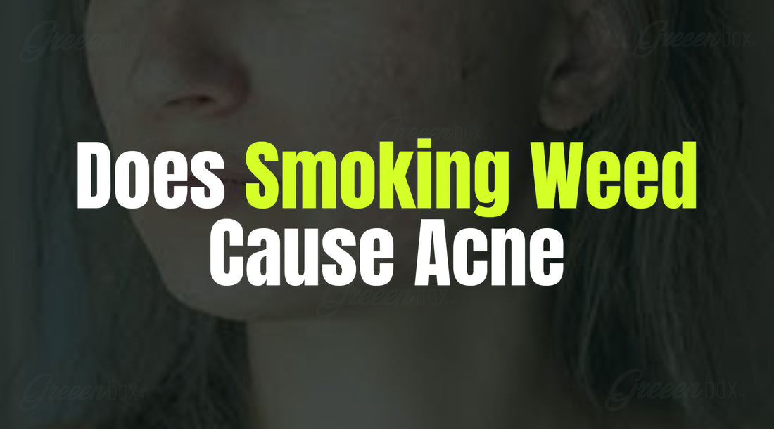 Does Smoking Weed Cause Acne